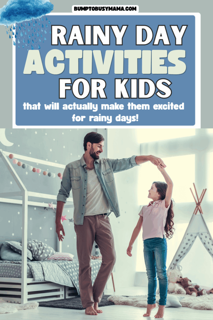 rainy day activities for kids that will actually make them excited for rainy days