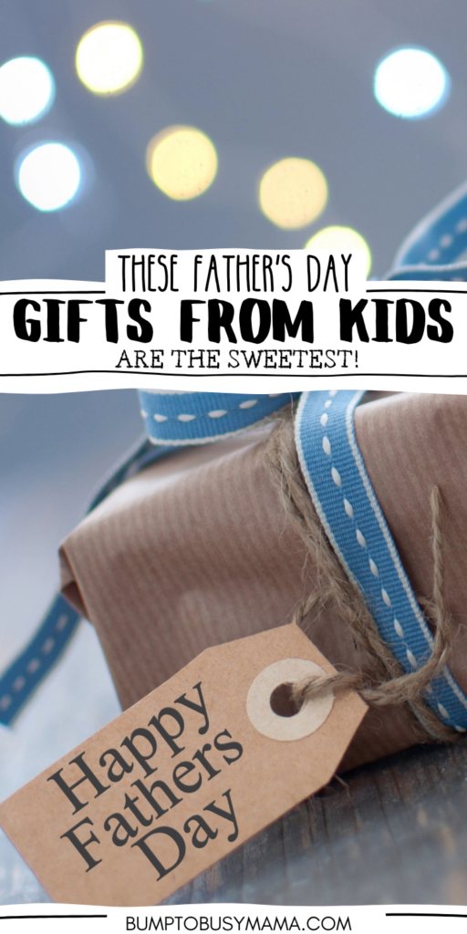 these father's day gifts from kids are the sweetest
